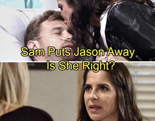 General Hospital Spoilers: Is Sam Right To Put Jason In An Institution - Vote in Our GH Poll