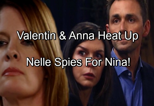 General Hospital Spoilers: Valentin and Anna Share Electrifying Moments - Nina Pushes Nelle to Spy to Save Marriage