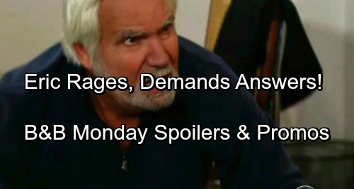 The Bold and the Beautiful Spoilers: Monday, July 17 - Eric Blasts Steffy for Shooting Sheila, Demands Answers