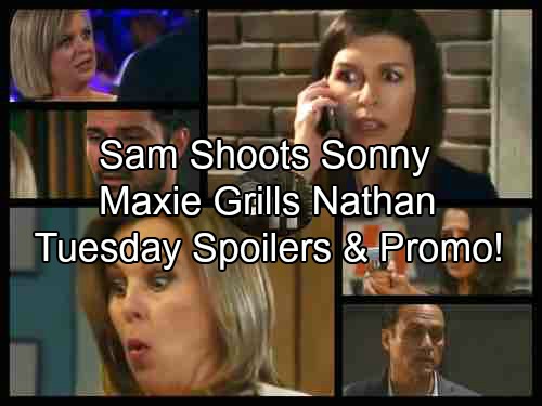 General Hospital Spoilers: Tuesday, July 25 – Sonny Takes a Bullet from Sam – Maxie Grills Nathan – Laura Fears the Worst