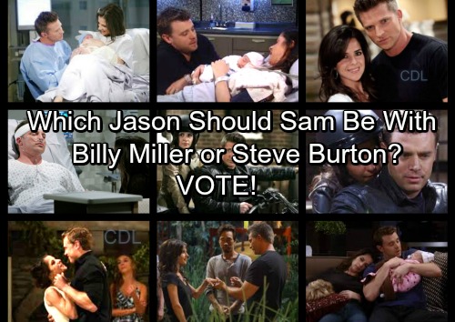 General Hospital Spoilers: Which Jason Should Sam Be With - Steve Burton or Billy Miller?
