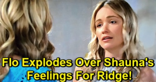 The Bold and the Beautiful Spoilers: Flo Freaks Over Smitten Shauna’s Feelings for Ridge – Mom’s Crush Ends in Disaster