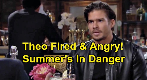 The Young and the Restless Spoilers: Theo Fired, Becomes Dangerous - Kyle Senses Trouble For Summer