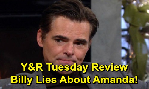 The Young and the Restless Spoilers: Tuesday, January 7 Review - Billy Lies About Amanda - Summer Calls Out Theo - Mariah Tells Tessa Go