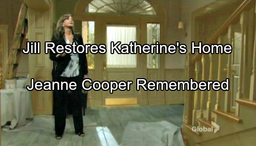 'The Young and The Restless' Spoilers: Jill Restores Katherine's Home and Chancellor Industries - Jeanne Cooper Remembered