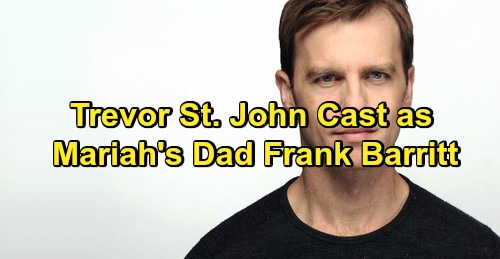 The Young and the Restless Spoilers: Trevor St. John Cast As Mariah's Father Frank Barritt